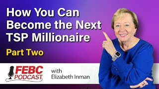 How You Can Become the Next Thrift Savings Plan Millionaire Part 2