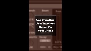 Use Ableton Drum Bus As A Transient Shaper #shorts
