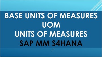 units of measurement sap | base units of measure sap | uom sap | alternative units of measure | cuni
