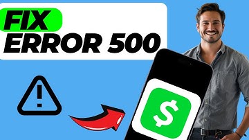 How To Fix Cash App Error 500 (Easy Fix)