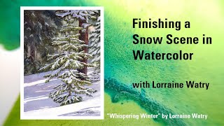 Finishing a Snow Scene in Watercolor | Snow in Watercolor