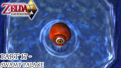 A Link Between Worlds [Part 17 - Swamp Palace] | TheStrawhatNO! Let