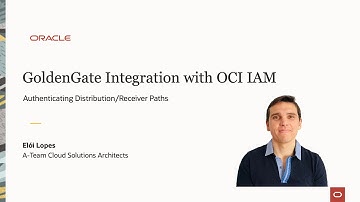 Oracle GoldenGate Integration with OCI Identity and Access Management (IAM)