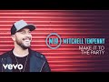 Mitchell Tenpenny - Make It to the Party (Audio) Mp3