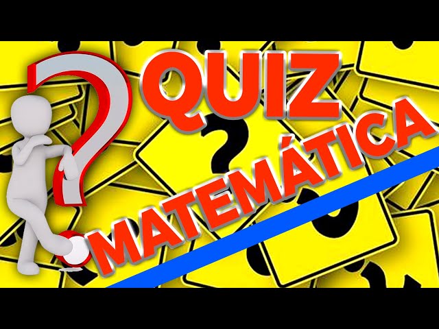 QUIZ de MATEMÁTICA 