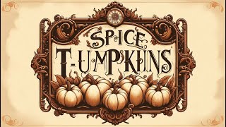 Spice T-umpkins 3- #satmornmakes