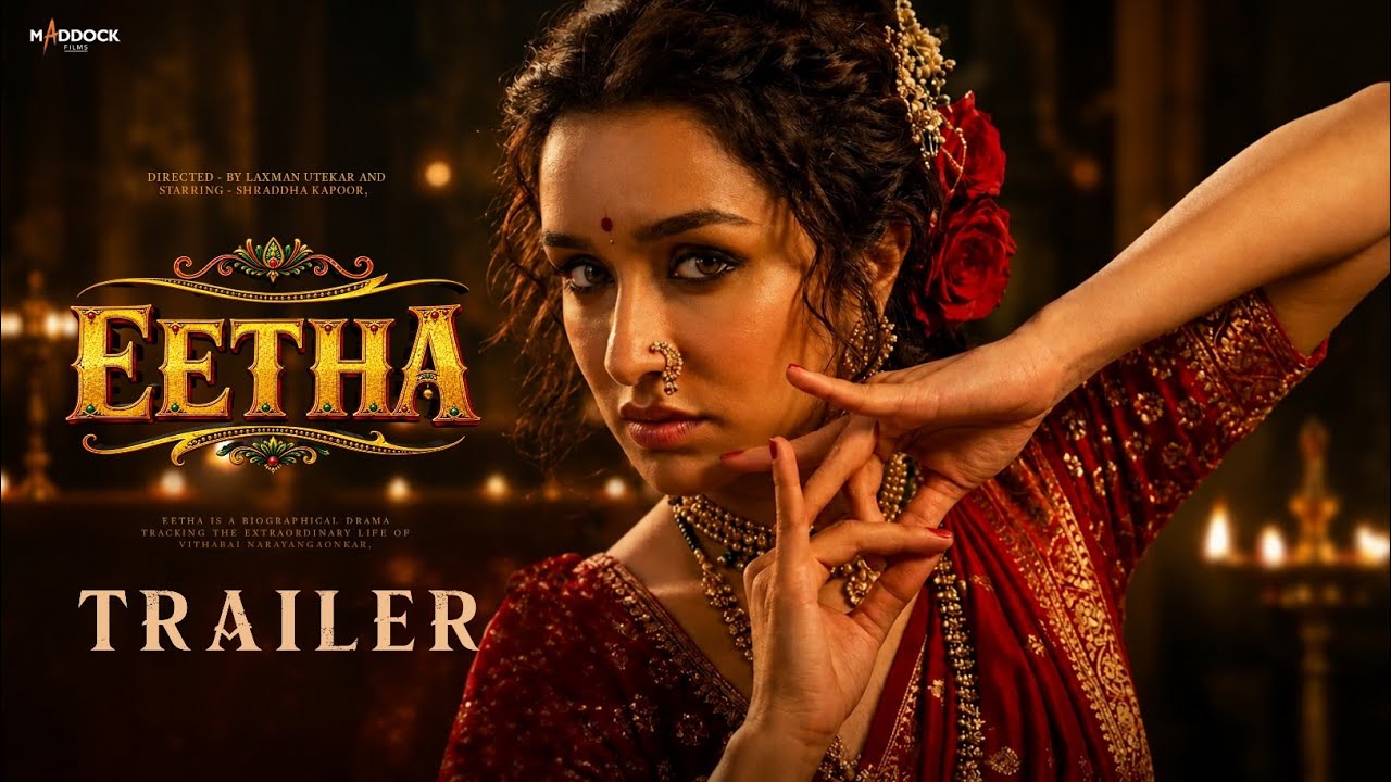 Eetha Trailer | Shraddha Kapoor | Randeep Hooda | Dinesh Vijan | Eetha Movie Trailer | 4th Dec 2026