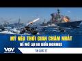 Mỹ nêu thời gian chậm nhất để mở lại eo biển Hormuz | VOV