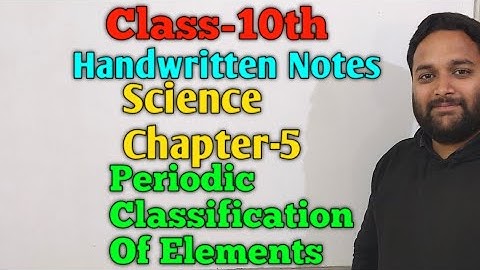 Class-10th|Cbse|Science|Handwritten Notes|Chapter-5|Periodic Classification Of Elements|Chemistry|