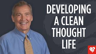 How to Have a Pure Thought Life | Biblical Truth by Adrian Rogers | Love Worth Finding