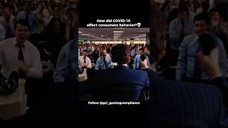 How did COVID 19 affect consumers behavior?💀| @ismailvali_@gamingcompliance #shorts