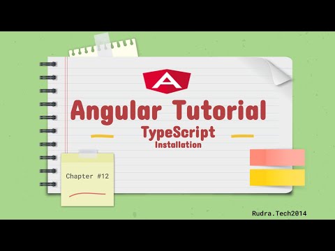 Chapter 12 - Angular Tutorial | TypeScript Installation
