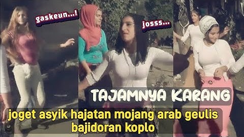 hiburan joget asyik hajatan mojang arab geulis bajidoran koplo josss gaskeun 