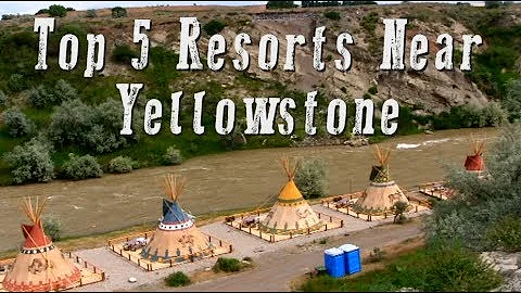 Top 5 Resorts Near Yellowstone Video (HD)