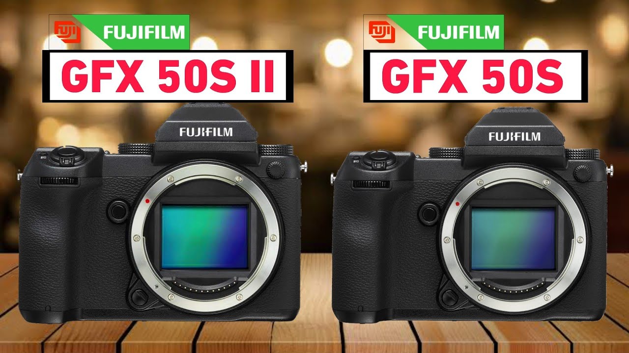 fujifilm-gfx-50s-ii-vs-fujifilm-gfx-50s-youtube