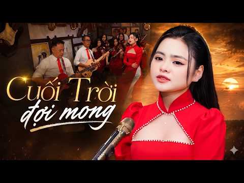 Cuối Trời Đợi Mong - Thu Hường (BÀI HÁT MỚI NHẤT CỰC HAY)