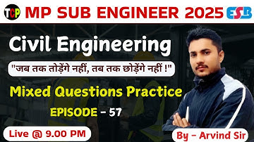 Mp Sub Engineer Vacancy - 2025 | Civil Engineering | Mixed Question Practice | Practice Session - 57