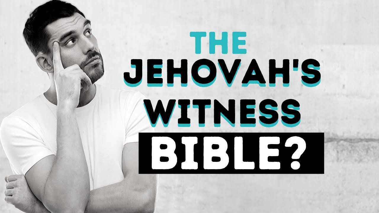 Why You Cant Trust the Jehovah's Witness Bible Part Two YouTube
