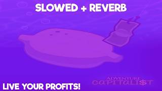 AdVenture Capitalist - Live Your Profit! [Event Theme] (Slowed + Reverb) [ADCAP OST]