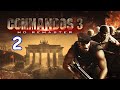 Commandos 3 HD Remaster - 2 часть - прохождение - стрим