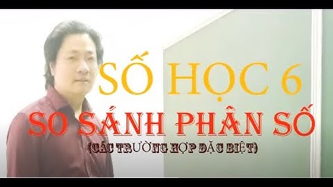 So sánh 2 phân số 33 131 và 53 217 năm 2024