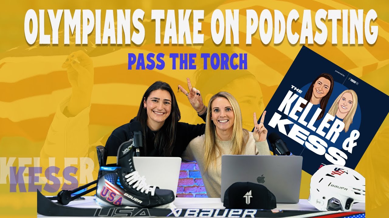 Olympic Gold Medalists Megan Keller & Amanda Kessel Start a New Podcast - Pass The Torch (S2E13)