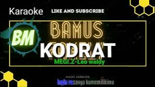🎤 KODRAT karaoke||Megi.z-leowaldy