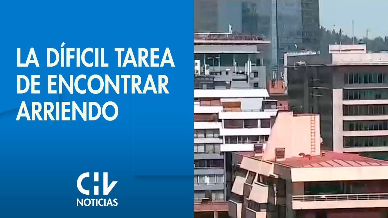 ALTA DEMANDA | La difícil tarea para encontrar un arriendo en el Gran Santiago - CHV Noticias
