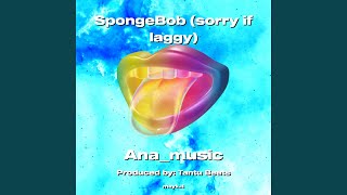 Download Lagu SpongeBob (sorry if laggy) Download Lagu SpongeBob (sorry if laggy)
