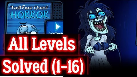 Troll Face Quest Horror All Levels  Walk-through Android iOS