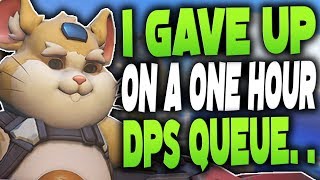 I gave up on a 1+ hour DPS queues