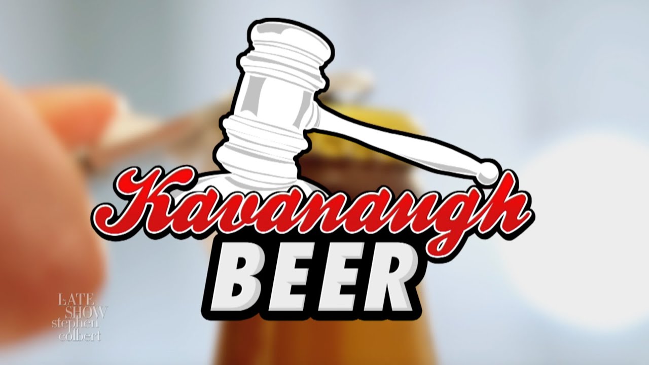 Do You Like Beer Have A Kavanaugh YouTube