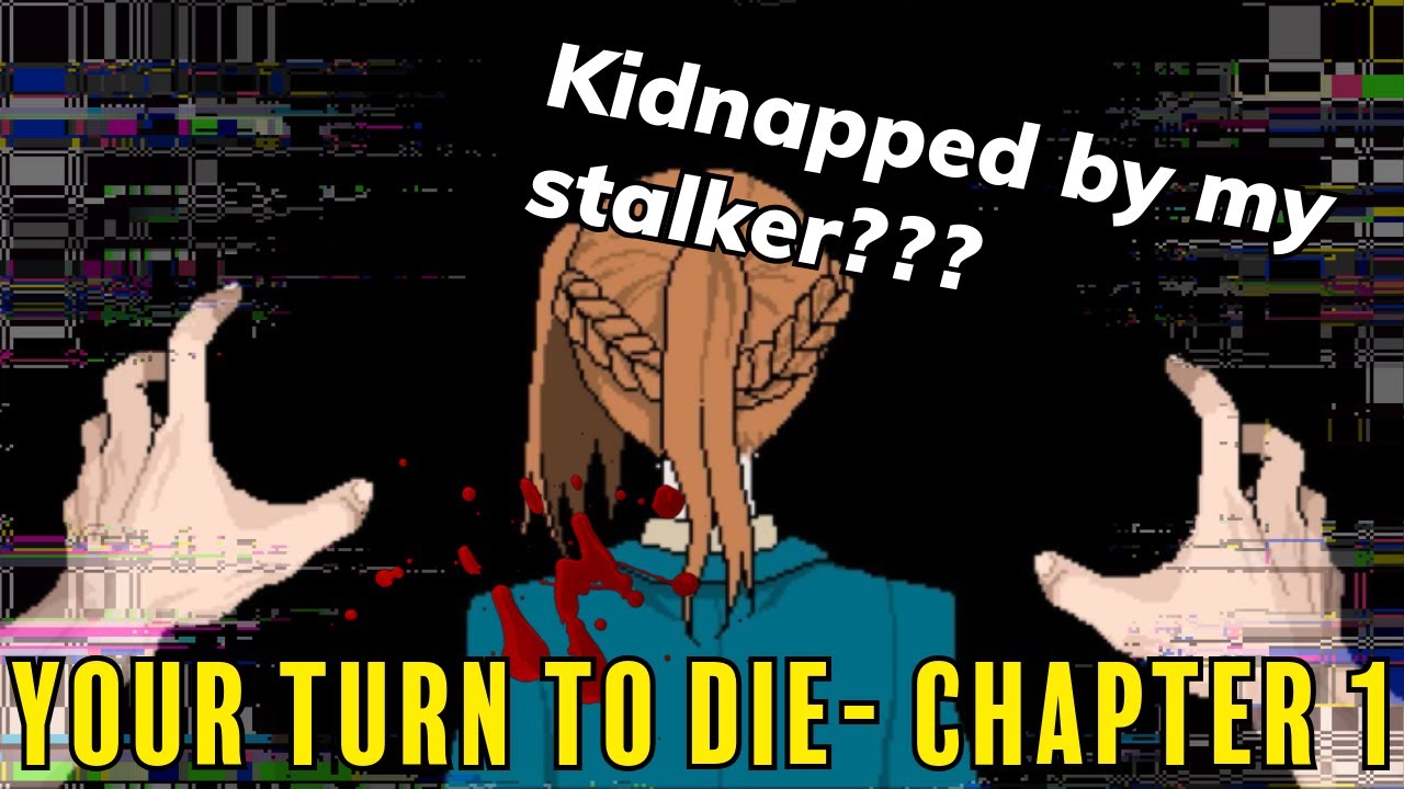 Your Turn To Die- Chapter 1 |Lets Play|