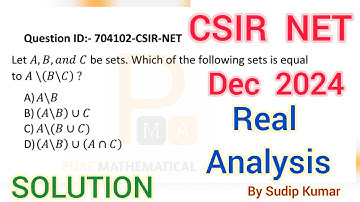 CSIR NET December 2024 Real Analysis Solution | CSIR NET Dec 2024 Mathematics Q.ID 704102 Solution