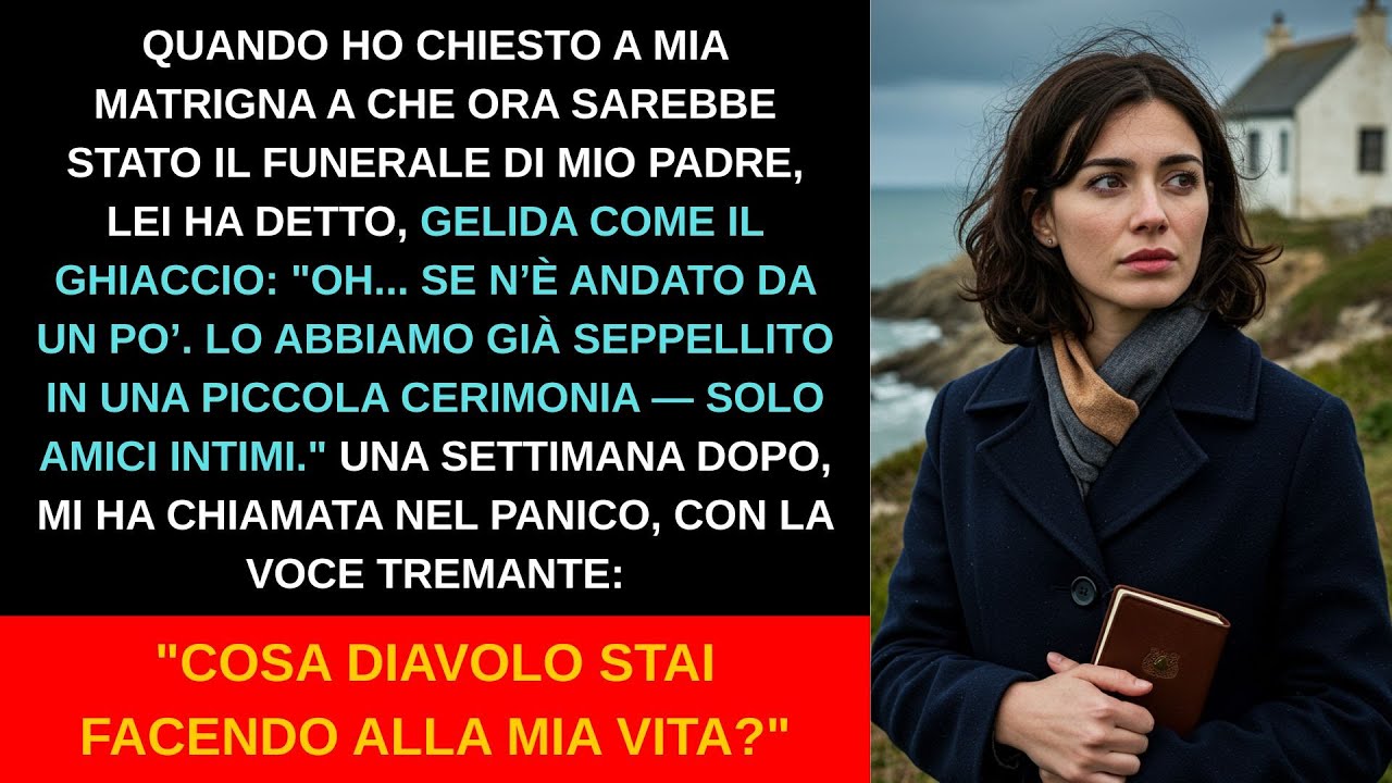 Ho chiesto a mia matrigna del funerale di papà. Mentì. Una settimana dopo mi chiamò nel panico
