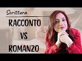 Racconto vs romanzo: tutte le differenze che uno scrittore deve conoscere!