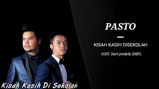 Pasto - kisah kasih Di sekolah (Lirik lagu) OST. Dari Jendela SMP