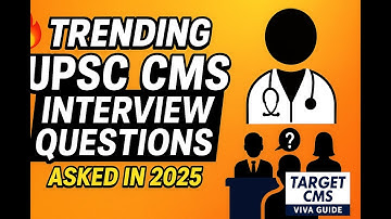 🧠 Trending UPSC CMS Interview Questions Asked in 2025 | Target CMS Viva Guide