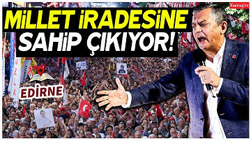 CHP Genel Başkanı Özgür Özel Edirne