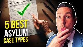 5 Best Asylum Case Types