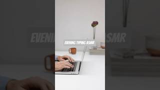 Evening Typing ASMR ⌨️ Calm Focus & Study Sounds
