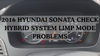 2016 Hyundai Sonata check Hybrid System Limp Mode Problems Hyundai Sonata Hybrid System Problem
