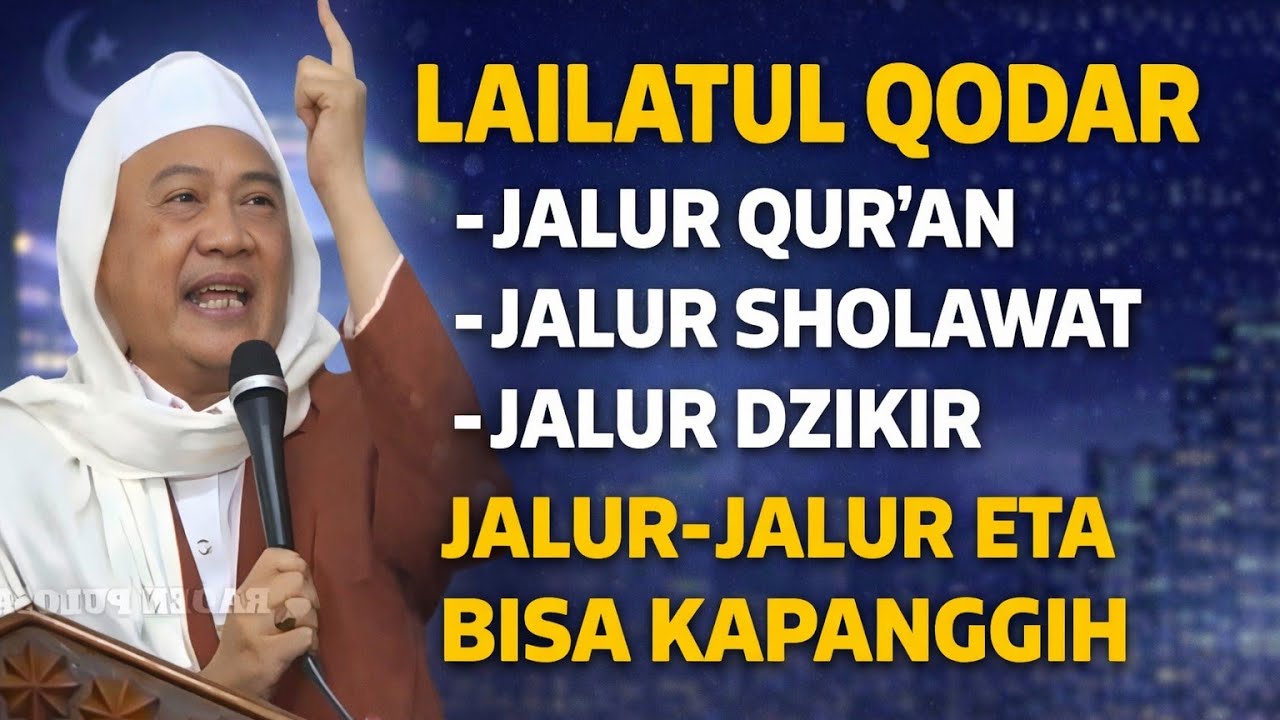 LAILATUL QODAR (ALMAGFURLAH ABUYA UCI TURTUSI)