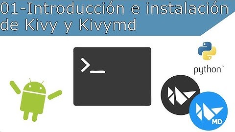 Curso de kivy y kivymd para android. 01 - Instalación de kivy y kivymd. Primera app