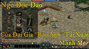 Ngũ độc đao của đại gia *Bảo Anh* full sét hoàng kim ngũ độc duy nhất sever võ lâm lậu