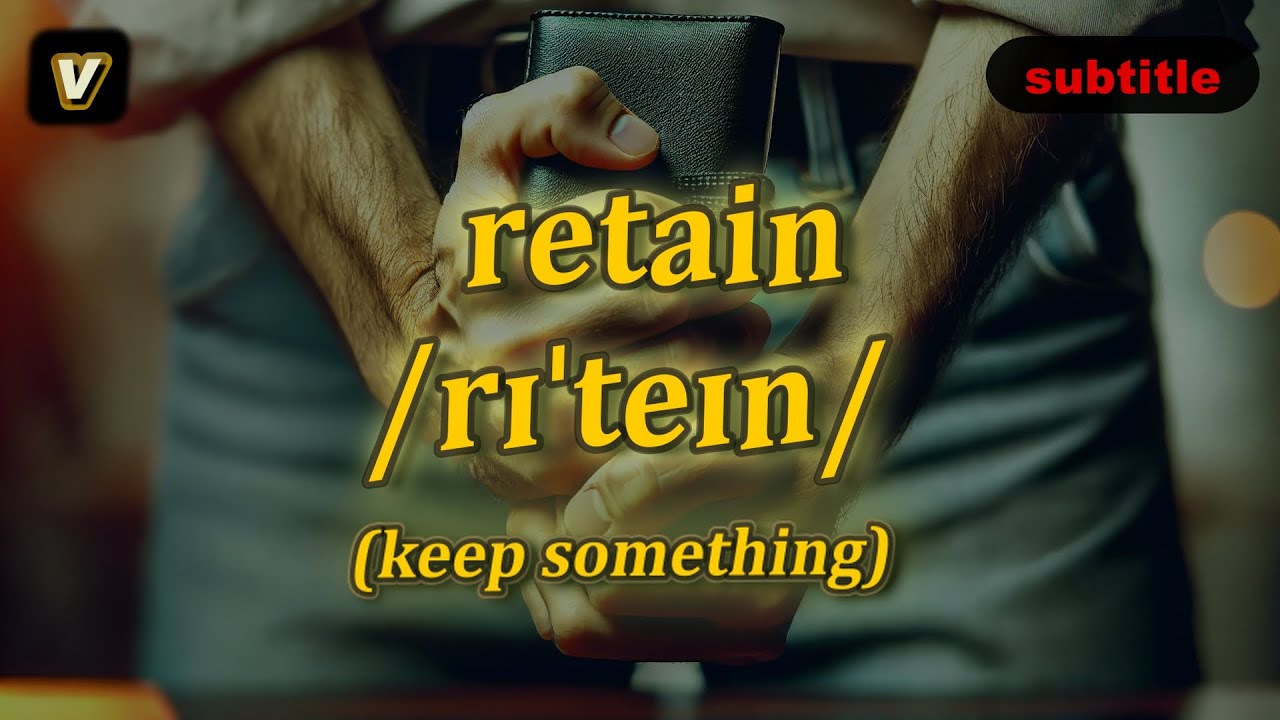 [v] Retain meaning (keep something) with 5 examples - YouTube