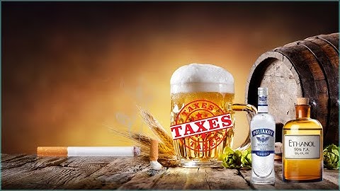 Đề xuất tăng thuế đối với rượu, bia và thuốc lá