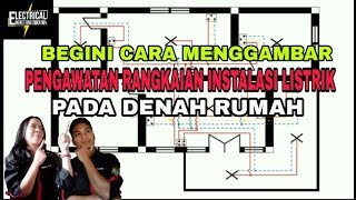 Menggambar pengawatan Rangkaian Instalasi listrik pada denah rumah (satu garis dan Pengawatan)