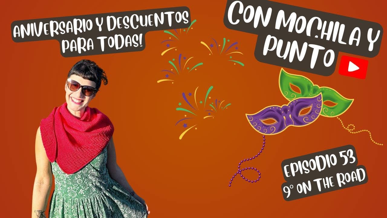 Podcast de tejido Con mochila y punto: De aniversario y con descuentos para todas!!🥳