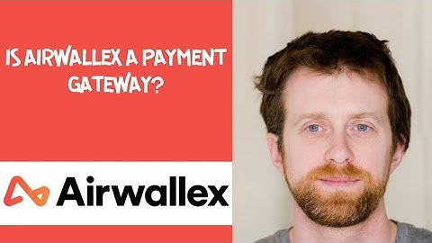 Is Airwallex a payment gateway?